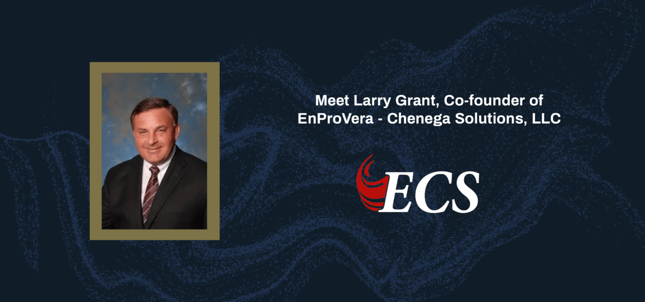 Meet Larry Grant From EnProVera – Chenega Solutions, LLC
