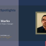 CS Spotlights Chris Marks, Data Management Project Manager
